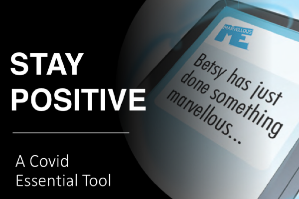 Stay Positive – A Covid Essential Tool